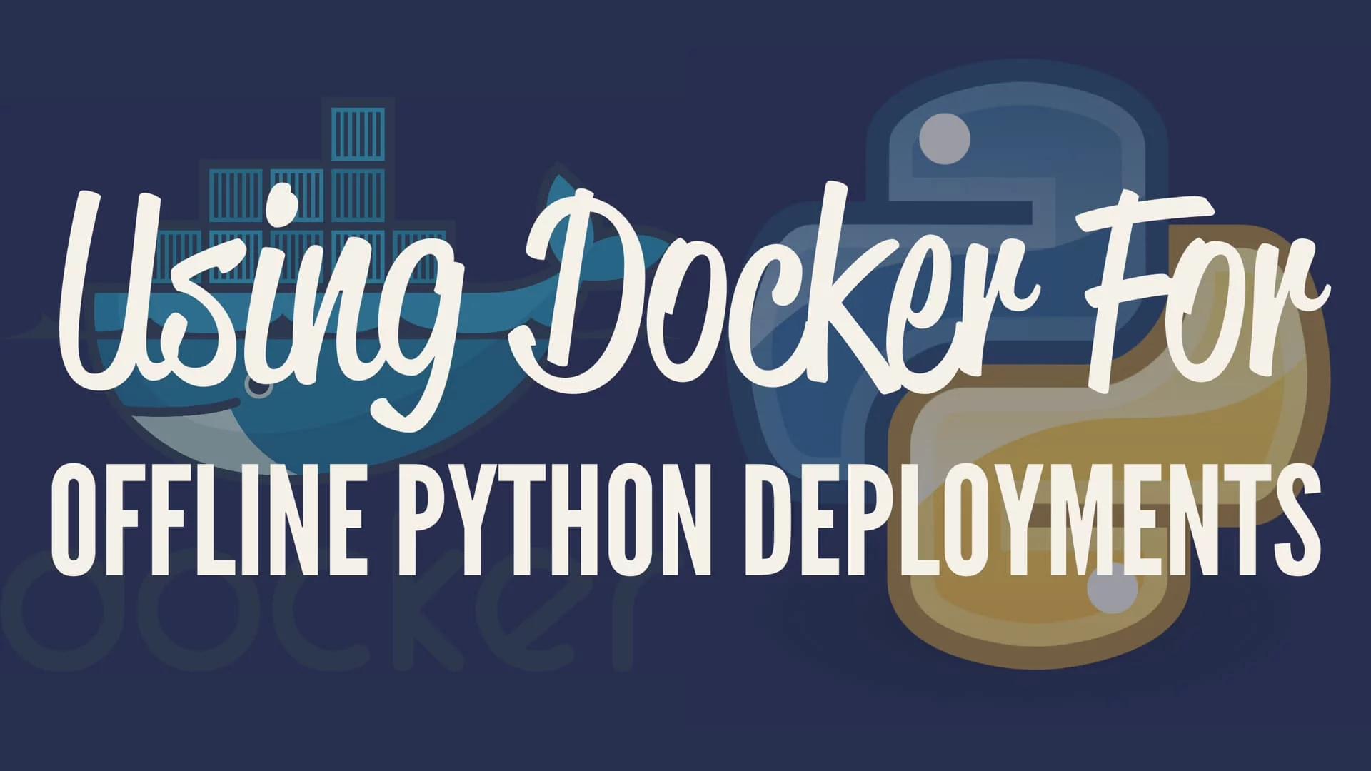python docker offline deployments